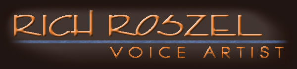 Rich Roszel - Voice Artist